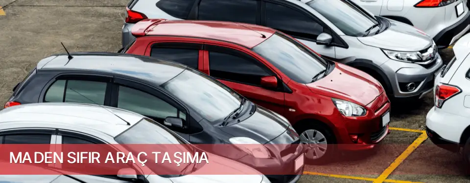 Maden İlçemi Sıfır Araç Taşıma